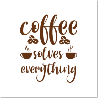 Are You Brewing Coffee For Me - Coffee Solves Everything Posters and Art